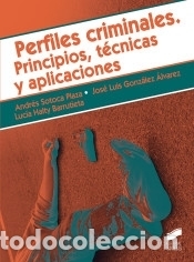 Libros: Perfiles criminales. Principios, t&eacute;cnicas y aplicaciones - Sotoca Plaza, Andr&eacute;s;Gonz&aacute;lez &Aacute;lvarez,