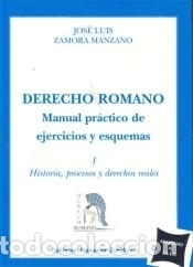 Libri: DERECHO ROMANO MANUAL PRACTICO DE(1) EJERCICIOS Y ESQUEMAS - ZAMORA MANZANO, Jose Luis