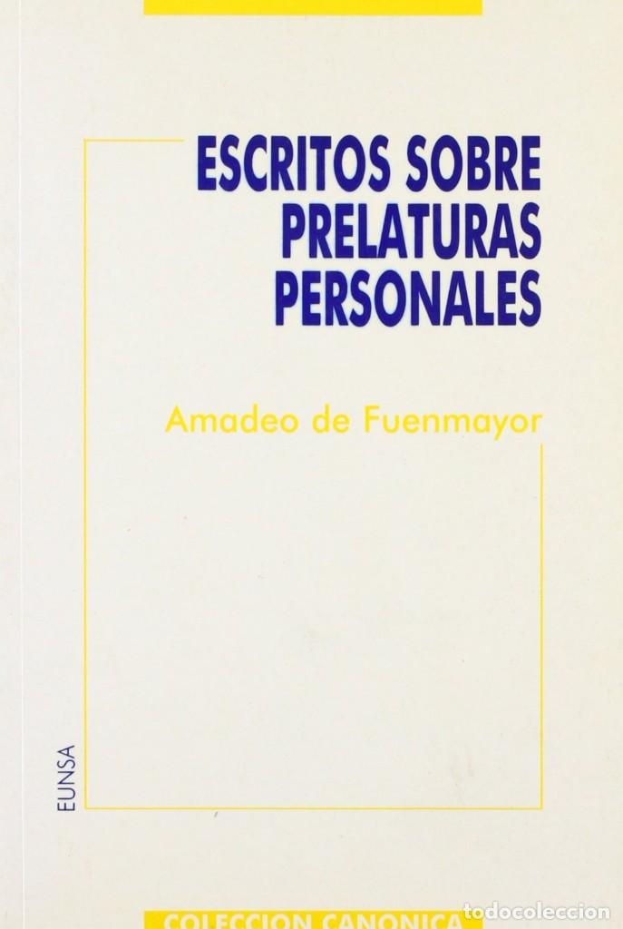 ESCRITOS SOBRE PRELATURAS PERSONALES (AMADEO DE FUENMAYOR) EUNSA 1992 (Libros Nuevos - Ciencias, Manuales y Oficios - Derecho y Economía)