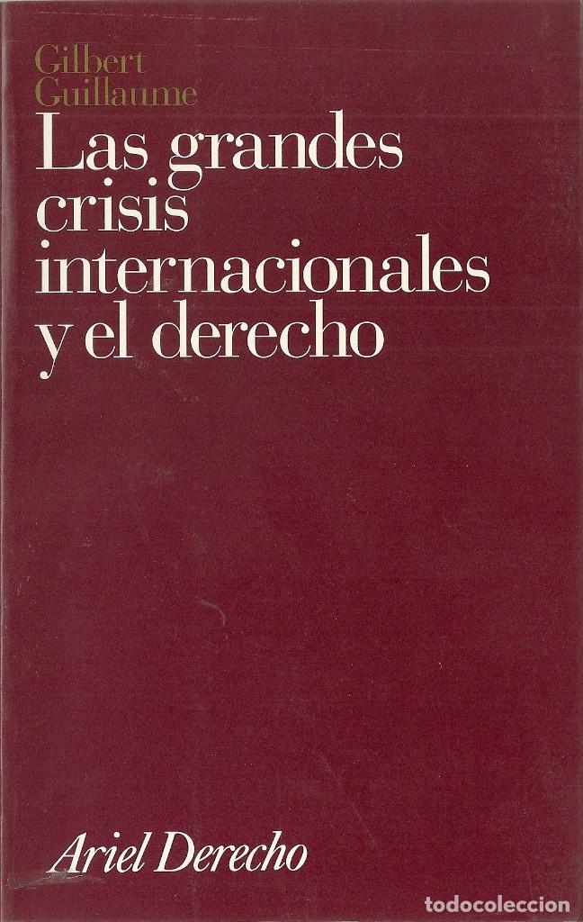 Libros: Gilbert Guillaume - Las grandes crisis internacionales y el derecho - Foto 1 - 207580297