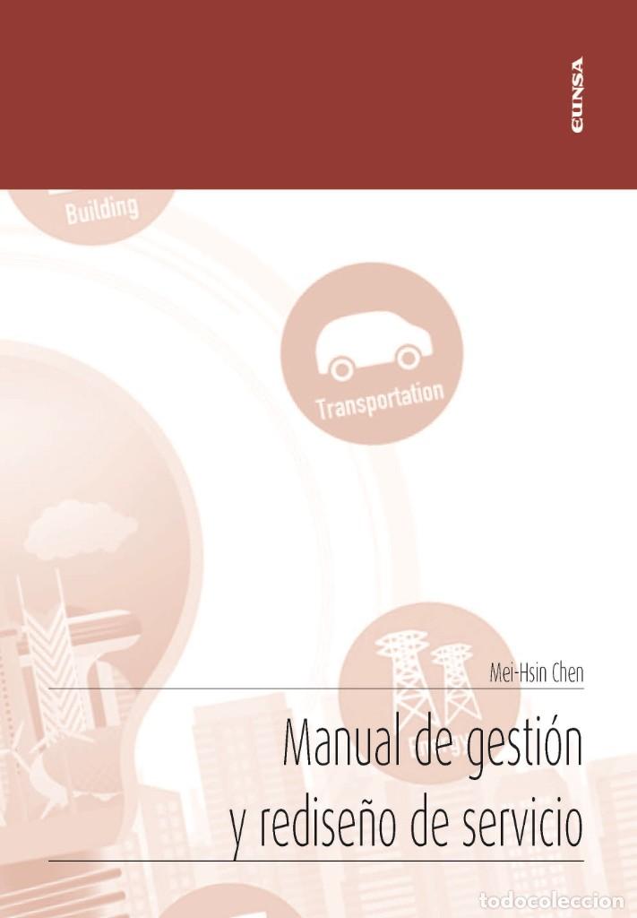 MANUAL DE GESTIÓN Y REDISEÑO DE SERVICIO (MEI-HSIN CHEN) EUNSA 2020 (Libros Nuevos - Ciencias, Manuales y Oficios - Derecho y Economía)