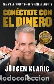 Libros: Con&eacute;ctate con el dinero - Klaric, J&uuml;rgen - Foto 1