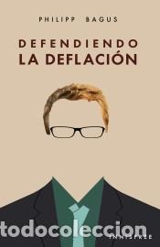 Libri: Defendiendo la deflaci&oacute;n - BAGUS, PHILIPP
