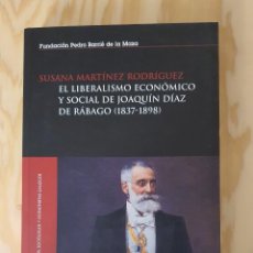 Libros: EL LIBERALISMO ECONOMICO Y SOCIAL DE JOAQUIN DIAZ DE RABAGO, (1837-1898). Lote 226833150