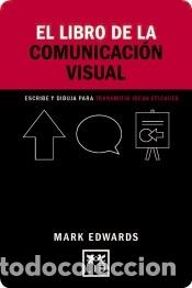 Libros: El libro de la comunicaci&oacute;n visual - Edwards, Mark - Foto 1