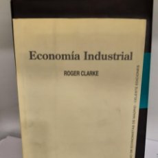 Libri: ECONOMIA INDUSTRIAL ROGER CLARKE