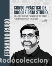 Libros: Curso pr&aacute;ctico de Google Data Studio - Rubio Ahumada, Fernando - Foto 1