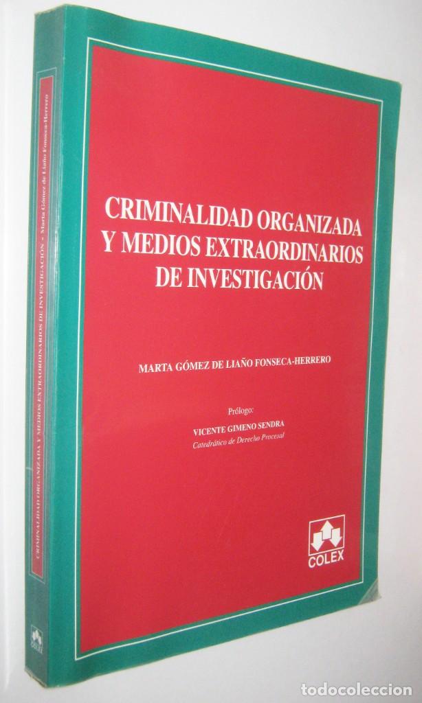 CRIMINALIDAD ORGANIZADA Y MEDIOS EXTRAORDINARIOS DE INVESTIGACION - MARTA GOMEZ DE LIAÑO (Libros Nuevos - Ciencias, Manuales y Oficios - Derecho y Economía)