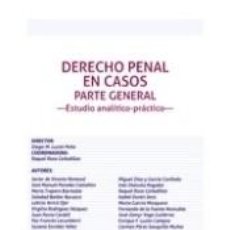 Libros: DERECHO PENAL EN CASOS PARTE GENERAL -ESTUDIO ANALÍTICO-PRÁCTICO- - DIEGO MANUEL LUZÓN PEÑA; RAQUEL. Lote 310357138
