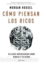 Libros: C&oacute;mo piensan los ricos - Housel, Morgan - Foto 1