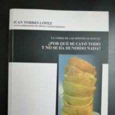 Libros: LA CRISIS DE LAS HIPOTECAS BASURA (JUAN TORRES/LABERTO GARZÓN). Lote 320382623