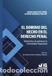 Libri: El dominio del hecho en el Derecho penal. - Granadillo Malave, Alfonzo; Piva Torres, Gianni Egidio