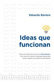 Libros: Ideas que funcionan - Baviera, Eduardo - Foto 1