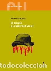 Libri: El derecho a la Seguridad Social - Jos&eacute; Manuel del Valle