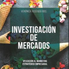 Libros: INVESTIGACION DE MERCADOS APLICACION AL MARKETING ESTRATEGICO EMPRESARIAL VERONICA RIOS ESIC