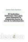 Libri: El Individuo Soberano: Una gu&iacute;a para dominar la transici&oacute;n hacia la era de la informaci&oacute;n - Bubok