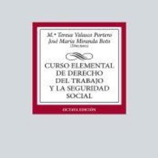 Libros: CURSO ELEMENTAL DE DERECHO DEL TRABAJO Y LA SEGURIDAD SOCIAL - SELMA PENALVA, ALEJANDRA; SALDAÑA. Lote 364621901