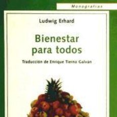 Libros: BIENESTAR PARA TODOS. TRADUCCIÓN DE ENRIQUE TIERNO GALVÁN - ERHARD, L.. Lote 366203721
