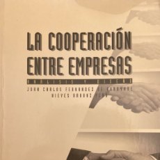 Libros: LA COOPERACIÓN ENTRE EMPRESAS. J C FDEZ DE ARROYABE. ESIC. 1999. MADRID. Lote 370047551