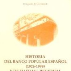 Libri: HISTORIA DEL BANCO POPULAR ESPAÑOL (1926-1998) Y DE SU FILIAL REGIONAL EL BANCO DE ANDALUCÍA -