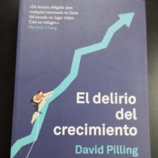Libros: EL DELIRIO DEL CRECIMIENTO (DAVID PILLING, TAURUS). Lote 371289636