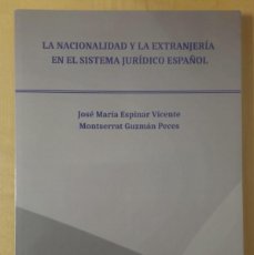Libros: LA NACIONALIDAD Y LA EXTRANJERIA EN EL SISTEMA JURIDICO ESPAÑOL - DIPLOMACIA VISADOS - ED. DYKINSON. Lote 385485874