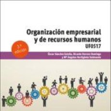 Libros: ORGANIZACIÓN EMPRESARIAL Y DE RECURSOS HUMANOS - HERRERO DOMINGO, RICARDO;HORTIGÜELA VALDEANDE,. Lote 401252389