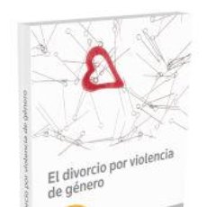 Libros: DIVORCIO POR VIOLENCIA DE GÉNERO - DEPARTAMENTO DE REDACCIÓN THOMSON-ARANZADI. Lote 402096694