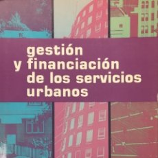 Libros: GESTIÓN Y FINANCIACIÓN DE LOS SERVICIOS URBANOS - 1988