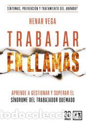 Libros: Trabajar en llamas - Henar Vega - Foto 1