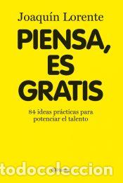 Libros: Piensa, es gratis - Joaqu&iacute;n Lorente - Foto 1