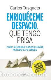 Livres: Enriqu&eacute;ceme despacio que tengo prisa - Tusquets, Carles
