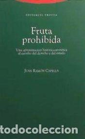 books: Fruta prohibida : una aproximaci&oacute;n hist&oacute;rico-teor&eacute;tica al estudio del derecho y del Estado -