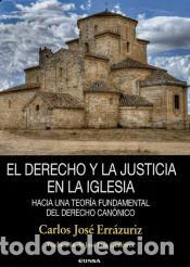 Livres: El derecho y la justicia en la Iglesia - Err&aacute;zuriz Mackenna, Carlos Jos&eacute;