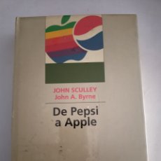 Libros: DE PEPSI A APPLE. JOHN SCULLEY. NUEVO