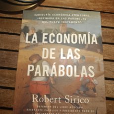 Libros: ROBERT SIRICO LA ECONOMÍA DE LAS PARÁBOLAS SABIDURÍA ECONOMÍA ATEMPORAL INSPIRADA ANTIGUO TESTAMENTO