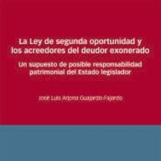 Libros: LA LEY DE SEGUNDA OPORTUNIDAD Y LOS ACREEDORES DEL DEUDOR EXONERADO - ARJONA GUAJARDO-FAJARDO, JOSÉ