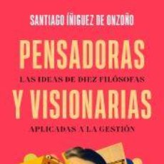 Libros: PENSADORAS Y VISIONARIAS - SANTIAGO ÍÑIGUEZ DE ONZOÑO