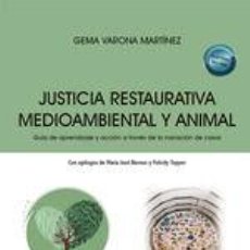 Libros: JUSTICIA RESTAURATIVA MEDIOAMBIENTAL Y ANIMAL - VARONA MARTÍNEZ, GEMA