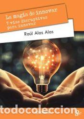 Livres: La magia de innovar - Alas Alas, Ra&uacute;l Mauricio