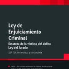 Libros: LEY DE ENJUICIAMIENTO CRIMINAL. ESTATUTO DE LA VÍCTIMA DEL DELITO LEY DEL JURADO 33ª EDICIÓN 2024 -