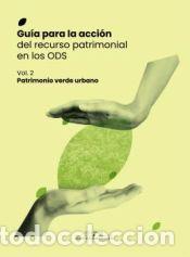 Livros: Gu&iacute;a para la acci&oacute;n del recurso patrimonial en los ODS: patrimonio verde urbano