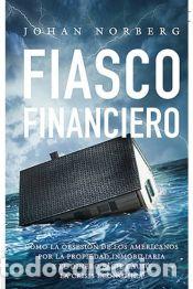 Libros: Fiasco financiero - Norberg, Johan - Foto 1