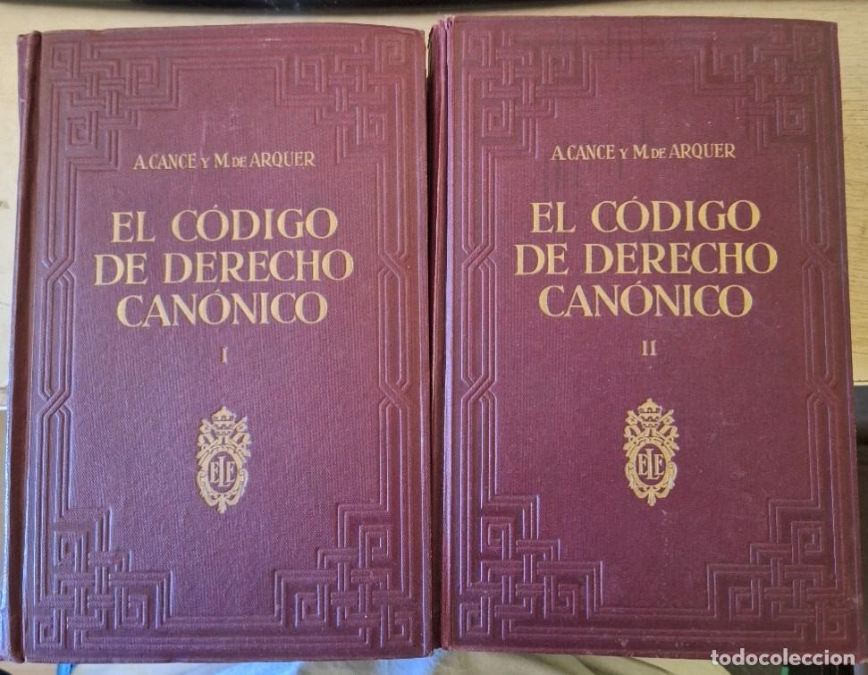 Libros: EL CODIGO DE DERECHO CANONICO. 2 TOMOS. - CANCE/ARQUER, Adriano/Miguel de.