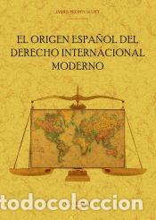 Livros: El origen espa&ntilde;ol del derecho internacional moderno - Brown Scott, James
