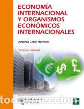 Livros: Econom&iacute;a internacional y organismos econ&oacute;micos internacionales - Calvo Hornero, Antonia