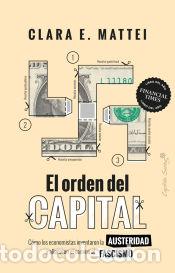 Libros: El orden del capital - Mattei, Clara E. - Foto 1