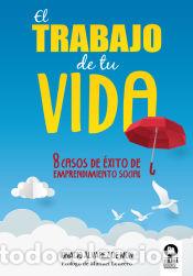 Libros: El trabajo de tu vida - Ignacio &Aacute;lvarez de Mon - Foto 1