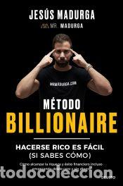 Libros: M&eacute;todo Billionaire - Madurga, Jes&uacute;s - Foto 1
