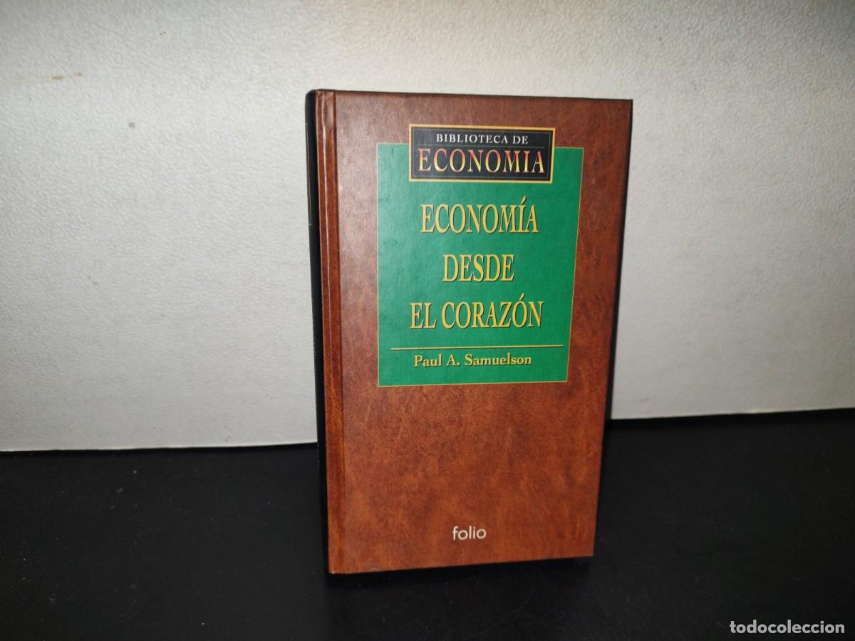 Libros: 208- Biblioteca De Econom&iacute;a. Econom&iacute;a Desde El Coraz&oacute;n - Paul A. Samuelson - Foto 1